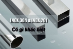 Cách phân biệt Inox 304 và Inox 201 đơn giản nhất